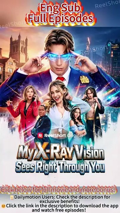 My XRay Vision Sees Right Through You [Eng Sub]- From Heartbreak to Power Move | Dailymotion #ReelShort