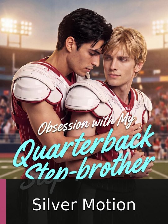 Obsession with My Quarterback Step-brother Silver Motion