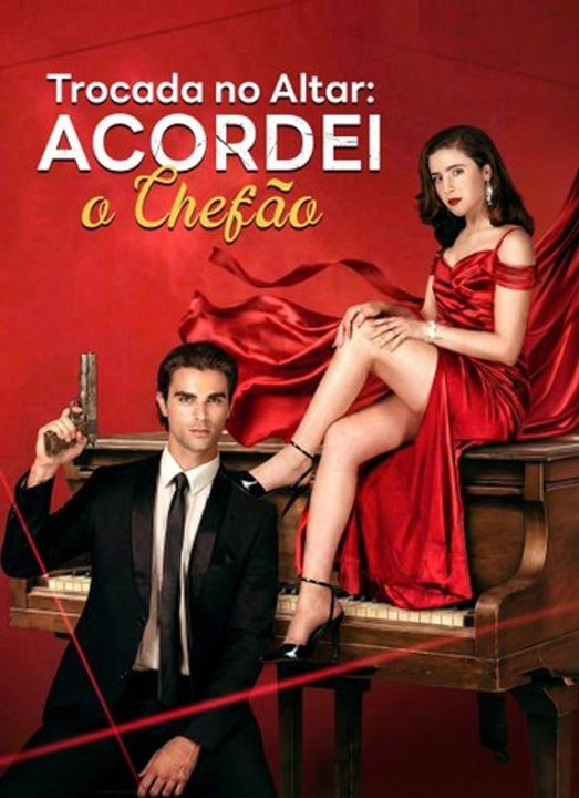 Trocada No Altar- Acordei O ChefãO - Filme Completo