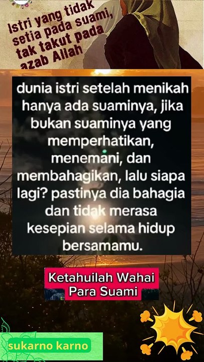 ketahuilah para suami karena istrimu ....