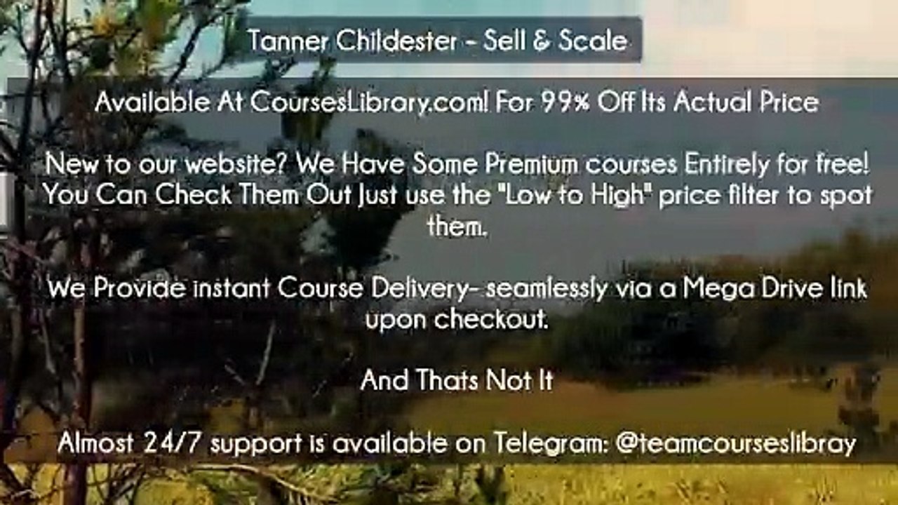 (Courseslibrary.com)Tanner Childester – Sell & Scale