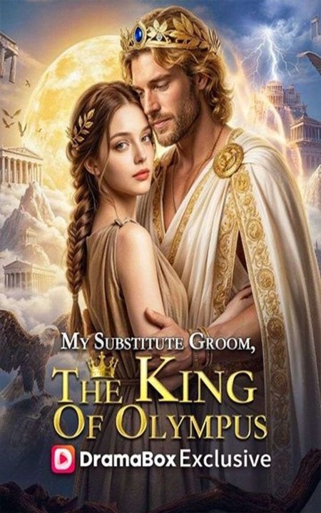 My Substitute Groom, The King Of Olympus