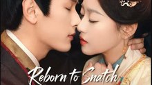 Reborn to Snatch My Sister’s Fated Husband- Full Drama Movie English Sub