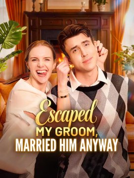 Escaped My Groom, Married Him Anyway | Serie Completa | Short Drama Español
