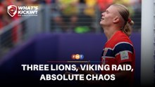 Three Lions, Viking Raid, Absolute Chaos | What’s Kickin’!