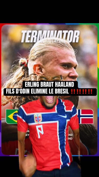 Erling braut haaland qualifie le bresil !