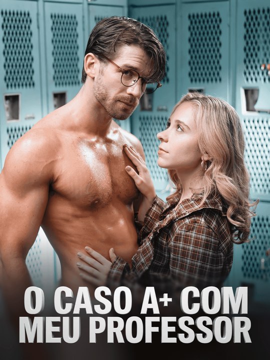 O Caso A+ com Meu Professor