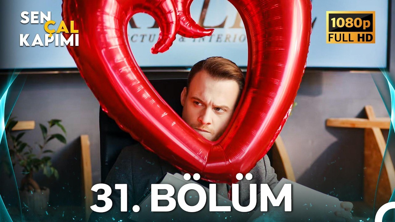 Sen Çal Kapımı 31.Bölüm (Yenilenmiş Görüntü)