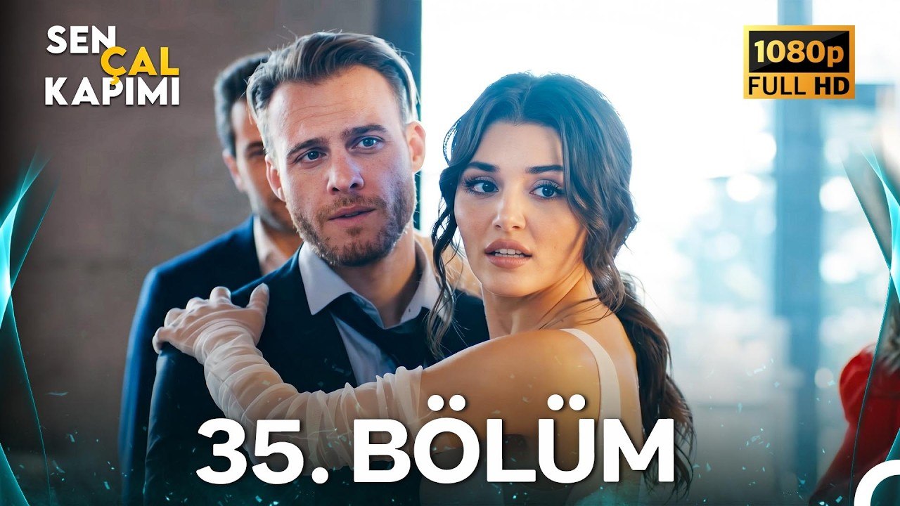 Sen Çal Kapımı 35.Bölüm (Yenilenmiş Görüntü)