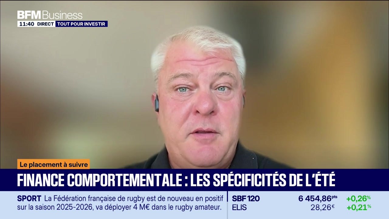 Le placement à suivre : Finance comportementale, les spécificités de l'été - 06/07