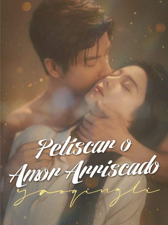 Petiscar o Amor Arriscado Série Completa