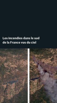 Les incendies dans le sud de la France vus du ciel