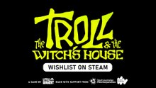 The Troll & The Witch's House Official Gameplay Trailer
