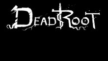 DeadRoot Official Announcement Trailer