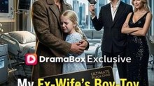 O menino-brinquedo da minha ex-mulher roubou minha identidade, agora o magnata real está de volta EP completo 2026  Engsub | Filme Completo em Português