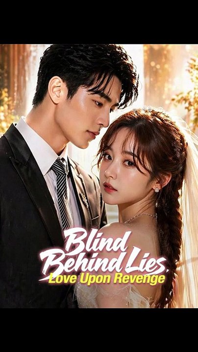 Blind Behind Lies, Love Upon Revenge | Full EP - Hidden Identity, Drama Series, ENGSUB #ADB [Full Movie]