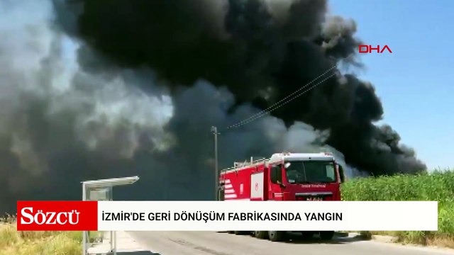 İzmir'de geri dönüşüm fabrikasında yangın; ekiplerin müdahalesi sürüyor