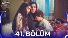 #YENİDEN Kadın 41. Bölüm