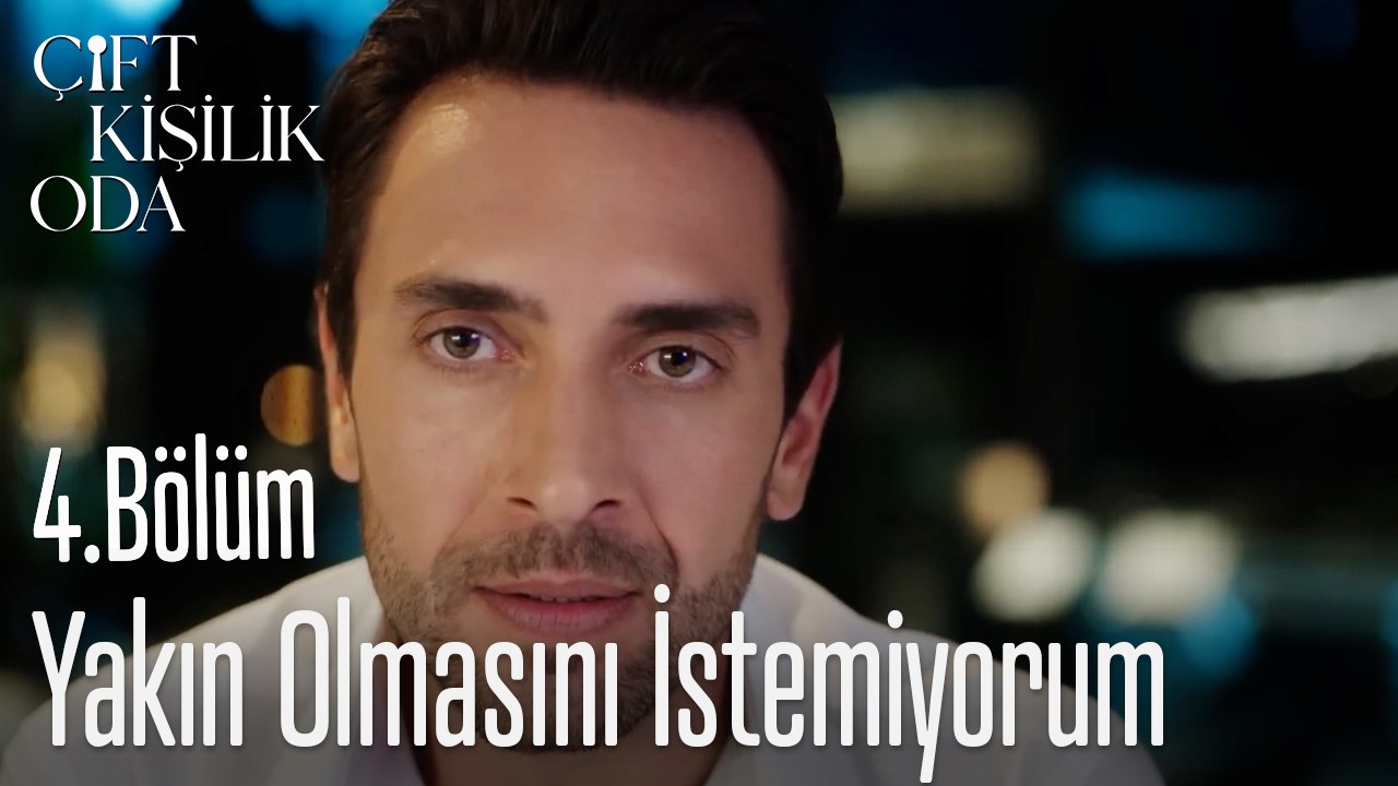 Yakın Olmasını İstemiyorum-Çift Kişilik Oda 4. Bölüm