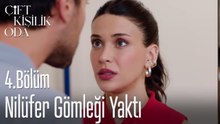 Nilüfer Gömleği Yaktı-Çift Kişilik Oda 4. Bölüm