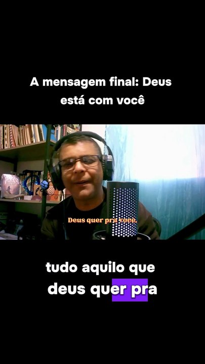 A mensagem final Deus está com você