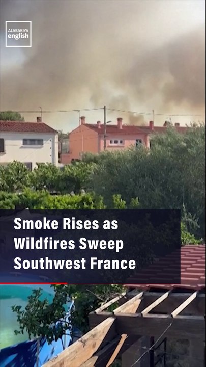 Smoke Rises as Wildfires Sweep Southwest France