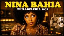 70s Soul Music · Nina Bahia — Philadelphia 1978