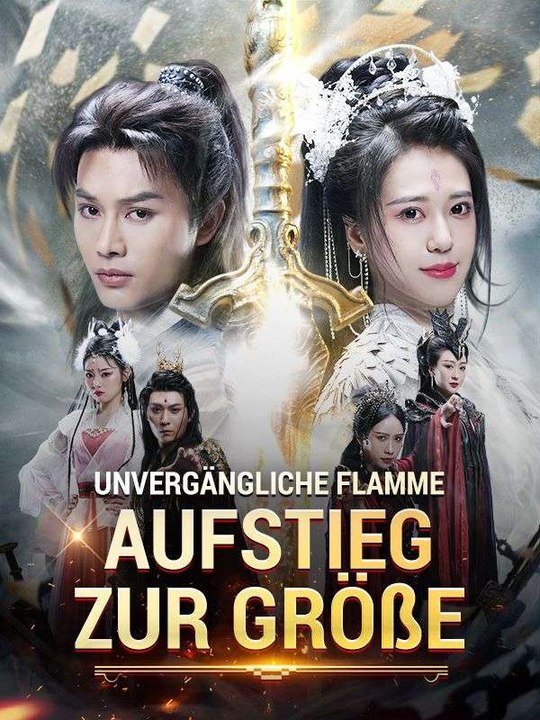 Unvergängliche Flamme: Aufstieg zur Größe | Das Minidrama | Delust Language