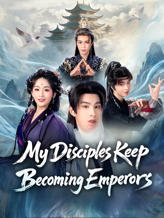 My Disciples Keep Becoming Emperors