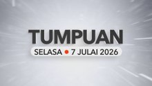 Tumpuan Selasa – 7 Julai 2026
