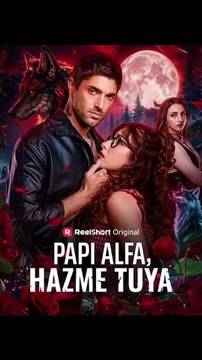 Papi Alfa Hazme Tuya (2026) - English Dub Short Series - Video Dailymotion [Full Movie]