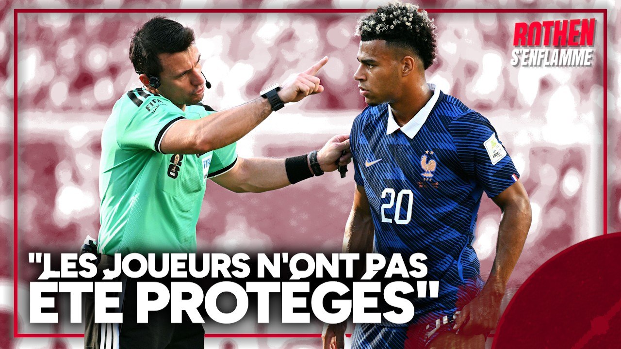 France 1-0 Paraguay : "Les joueurs n'ont pas été protégés" s'insurge Rothen qui loue leur calme
