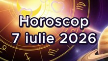 Horoscop 7 iulie 2026 - oferit de horoscop-urania.org