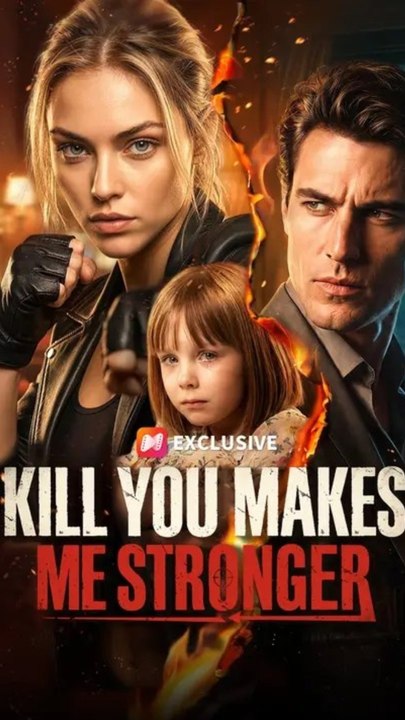 Kill You Makes Me Stronger - Full