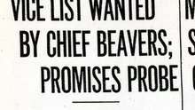 Wednesday, 4th June 1913 Vice List Wanted by Chief Beavers; Promises Probe