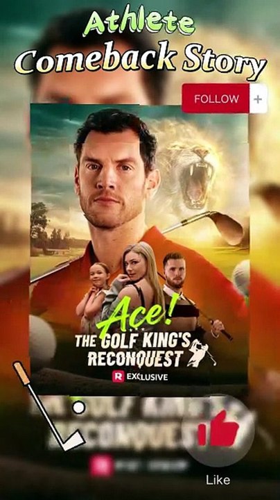 NEW💥Ace The Golf King's Reconquest - Lion The Grand Slam Champion Dailymotion Video #reelshort [Full Movie]