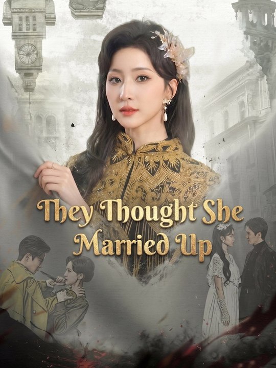 They Thought She Married Up | Full Short Drama | English Sub 2026
