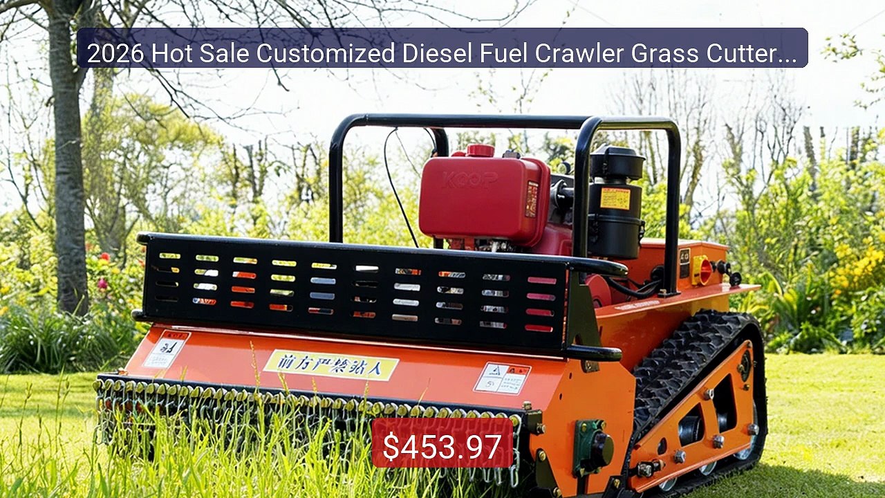 2026 Hot Sale Customized Diesel Fuel Crawler Grass Cutter Remo... -- Best Buy 2026 | Great Quality!