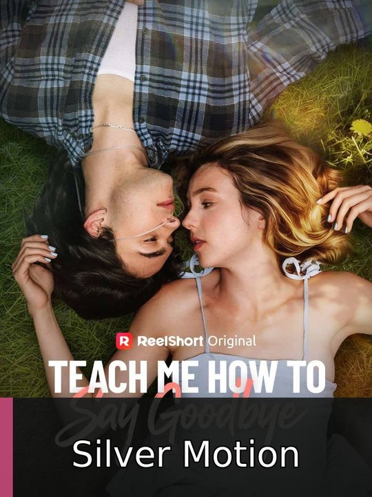 Teach Me How to Say Goodbye #engsubtitle #fullepisode🍿🍿🍿 | Silver Motion