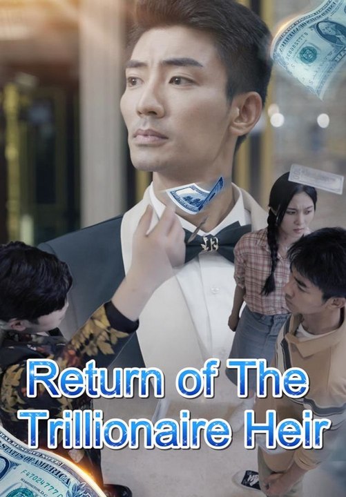 Return of The Trillionaire Heir | Full Short Drama | English Sub 2026