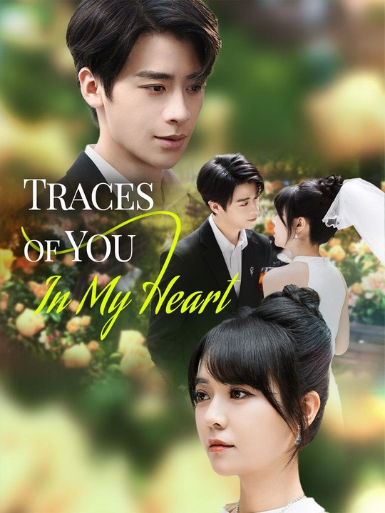 Traces of You in My Heart | Full Short Drama | English Sub 2026