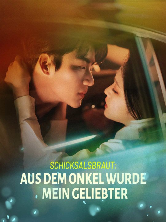 Schicksalsbraut: Aus dem Onkel wurde mein Geliebter Ganze Folge