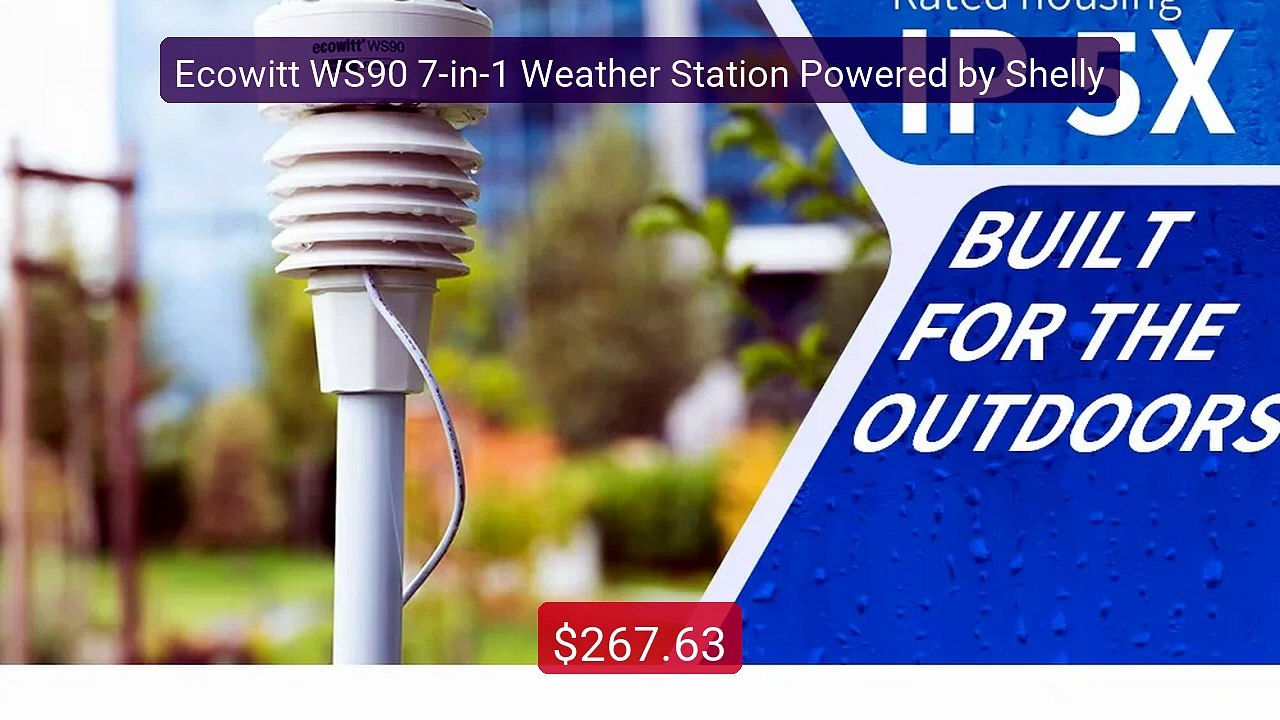 Ecowitt WS90 7-in-1 Weather Station Powered by Shelly -- Amazing Value 2026 | Must Have!