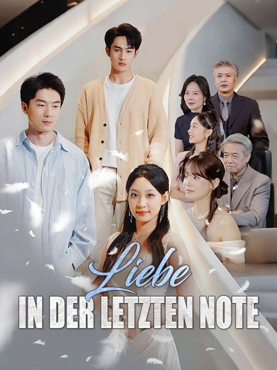Liebe in der letzten Note(Deutsch Synchronisiert) Ganze Folge