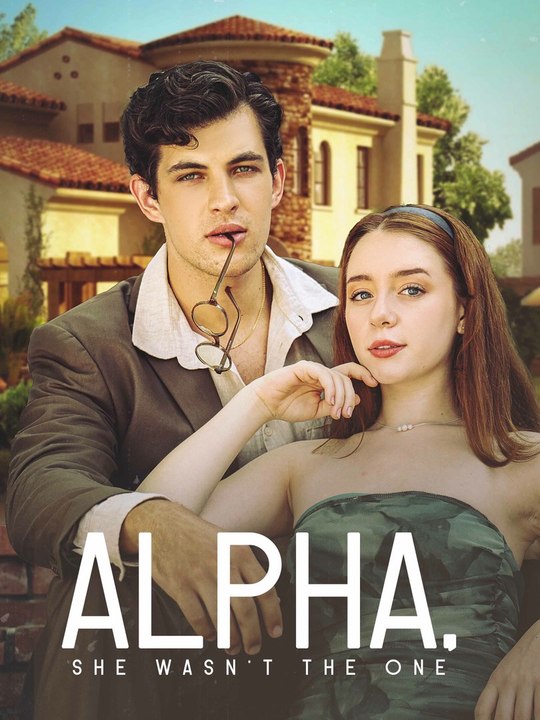 Alpha, She Wasn't the One | Full Short Drama | English Sub 2026