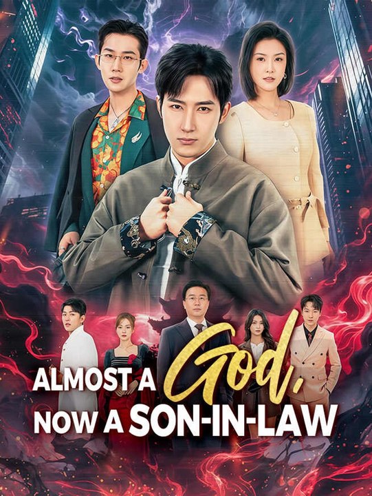 Almost a God, Now a Son-in-Law | Full Short Drama | English Sub 2026