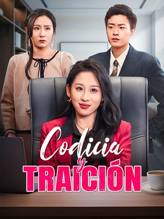 Codicia y Traición serie completa