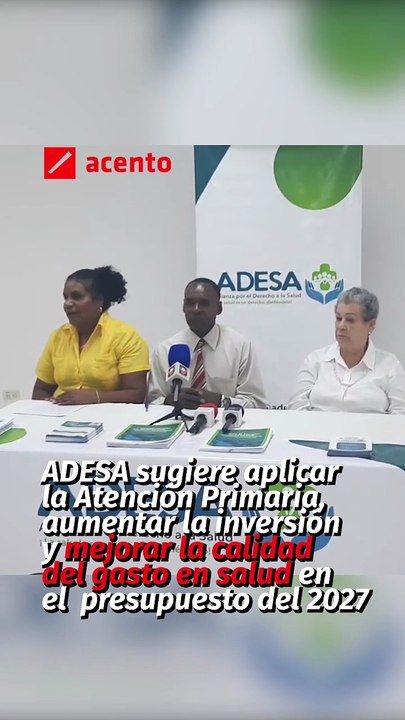 ADESA sugiere aplicar la Atención Primaria, aumentar la inversión y mejorar la calidad del gasto en salud en el  presupuesto del 2027
