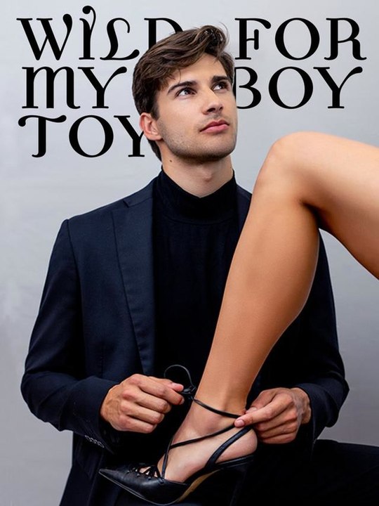 Wild for My Boy Toy | Full Short Drama | English Sub 2026