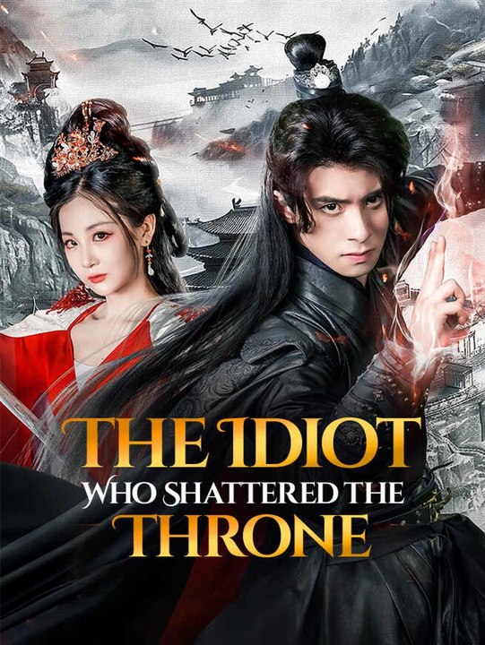The Idiot Who Shattered the Throne | Full Short Drama | English Sub 2026